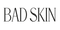 BAD SKIN